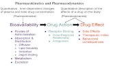 Quantitative description of the effects of a drug on the body Quantitative, time-dependent changes of plasma and total drug concentration Pharmacokinetics.