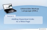 Adding Hypertext Links to a Web Page Tutorial 2 eXtensible Markup Language (XML)