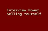 Interview Power Selling Yourself. Prepare Well for the Interview.
