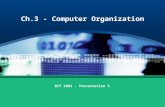 Ch.3 - Computer Organization BIT 1003 - Presentation 5.