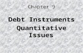 Chapter 9 Debt Instruments Quantitative Issues. Pricing a Bond where P 0 = price of bond today T = maturity of the bond Y = appropriate discount rate.
