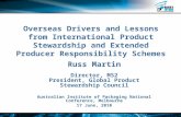 Overseas Drivers and Lessons from International Product Stewardship and Extended Producer Responsibility Schemes Russ Martin Director, MS2 President, Global.