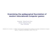 Examining the pedagogical foundation of modern educational computer games Presenter: Ming-Chuan Chen Advisor: Ming-Puu Chen Date: 3/16/2009 Kebritchi,