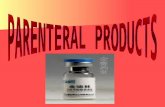 Parenteral products are dosage forms, which are delivered to the patient by a injection or implantation through the skin or other-external layers such.