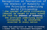 1 Recognition or Perception of the Oneness of Humanity is the Principle underlying World Citizenship “…the concept of world citizenship [should] be taught.