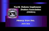 North Dakota Implement Dealers Association (NDIDA) Heavy Iron Inc. John Doe Heavy Iron Inc. John Doe
