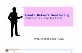 1 Kyung Hee University Prof. Choong Seon HONG Remote Network Monitoring statistics Collection.