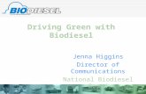 Driving Green with Biodiesel Jenna Higgins Director of Communications National Biodiesel Board.