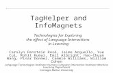 TagHelper and InfoMagnets Technologies for Exploring the effect of Language Interactions in Learning Carolyn Penstein Rosé, Jaime Arguello, Yue Cui, Rohit.
