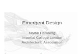 Emergent Design Martin Hemberg Imperial College London Architectural Association.