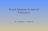 Racial Inequity in Special Education By Daniel J. Losen ©