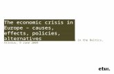 The economic crisis in Europe – causes, effects, policies, alternatives Presentation to PERC seminar on the crisis in the Baltics, Vilnius, 9 June 2009.