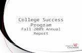 College Success Program Fall 2009 Annual Report. Fall 2009 Cohort For comparative analysis, the cohort of Clermont students whose first enrolled term.
