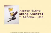 © 2009 McGraw-Hill Higher Education. All rights reserved. Chapter Eight: Taking Control of Alcohol Use.
