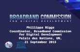 Phillippa Biggs Coordinator, Broadband Commission for Digital Development Palais des Nations, UN, 21 September 2015.