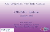 X3D Graphics for Web Authors X3D-Edit Update SIGGRAPH 2008 Don Brutzman Naval Postgraduate School Monterey California USA