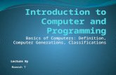 Basics of Computers: Definition, Computer Generations, Classifications Lecture By Manesh T.