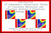 Progress Towards the Accurate Calculation of Anharmonic Vibrational States of Fluxional Molecules and Clusters Without a Potential Energy Surface Andrew.