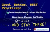 Good, Better, BEST Practices! Patty Morgan-Seager, Seager Marketing & Steve Matre, Sherman Residential.