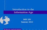 Introduction to the Information Age MIS 320 Summer 2013 PPT Slides by Dr. Craig Tyran & Kraig Pencil.