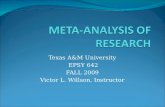 Texas A&M University EPSY 642 FALL 2009 Victor L. Willson, Instructor.
