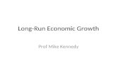 Long-Run Economic Growth Prof Mike Kennedy. Growth experiences: Three large groups of countries.