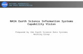 NATIONAL AERONAUTICS AND SPACE ADMINISTRATION NASA Earth Science Information Systems Capability Vision Prepared by the Earth Science Data Systems Working.