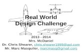 1 Real World Design Challenge 2013 - 2014 Mrs. McDaniel Dr. Chris Shearer, chris.shearer1999@aol.comchris.shearer1999@aol.com Mr. Marc Masquiler, marcmasq@gmail.commarcmasq@gmail.com.