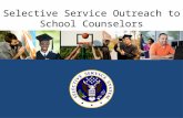 Selective Service Outreach to School Counselors. Why should young men register? It’s the law. Failing to register can result in significant lost opportunities.