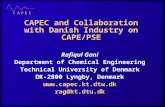 CAPEC and Collaboration with Danish Industry on CAPE/PSE Rafiqul Gani Department of Chemical Engineering Technical University of Denmark DK-2800 Lyngby,