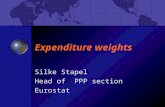 Expenditure weights Silke Stapel Head of PPP section Eurostat.