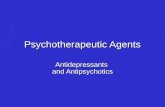 Psychotherapeutic Agents Antidepressants and Antipsychotics