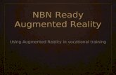 NBN Ready Augmented Reality Using Augmented Reality in vocational training.