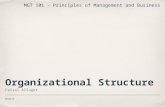 Organizational Structure Faisal AlSager Week 8 MGT 101 - Principles of Management and Business.