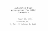 Automated Form processing for DTIC Documents March 20, 2006 Presented By, K. Maly, M. Zubair, S. Zeil.