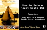 1 How to Reduce Fleet Costs $$$ Presenters Gary Hatfield & William Gookin Mercury Associates.
