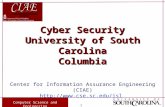 Computer Science and Engineering 1 Cyber Security University of South Carolina Columbia Center for Information Assurance Engineering (CIAE) .