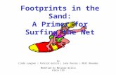 By Linda Lungren | Patrick Garcia | Lona Davies | Matt Rhoades Modified by Melanie Willis Klein ISD Footprints in the Sand: A Primer for Surfing the Net.