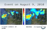 Event on August 9, 2010 X-band radars at UPRM NEXRAD (S-band)