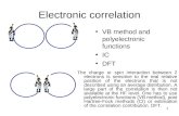 1 Electronic correlation VB method and polyelectronic functions IC DFT The charge or spin interaction between 2 electrons is sensitive to the real relative.