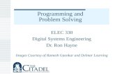 Programming and Problem Solving ELEC 330 Digital Systems Engineering Dr. Ron Hayne Images Courtesy of Ramesh Gaonkar and Delmar Learning.