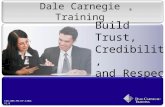 Dale Carnegie Training ® ISO-405-PD-EV-1204-V1.0 Build Trust, Credibility, and Respect.