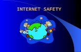 INTERNET SAFETY. What Is The Internet?? Formerly referred to as ARPANET (Advanced Research Projects Agency Network), the internet was created in 1969.