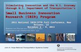 Stimulating Innovation and the U.S. Economy through U.S. Department of Transportation’s Small Business Innovation Research (SBIR) Program 2011 National.