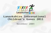 Lanarkshire International Children’s Games 2011 November 2009.