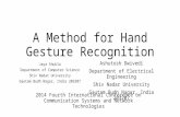 A Method for Hand Gesture Recognition Jaya Shukla Department of Computer Science Shiv Nadar University Gautam Budh Nagar, India 203207 Ashutosh Dwivedi.