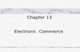 Chapter 13 Chapter 13 Electronic Commerce. Outline Electronic commerce (e- commerce) – concept, B2C, B2B, C2C types Business models for B2C e-commerce.