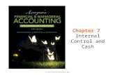 Chapter 7 Internal Control and Cash. © 2016 Pearson Education, Inc. Learning Objectives 1.Define internal control and describe the components of internal.
