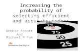 Increasing the probability of selecting efficient and accurate coders Debbie Abbott And Michael N Fox.