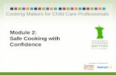 Module 2: Safe Cooking with Confidence Cooking Matters for Child Care Professionals NATIONALLY SPONSORED BY.